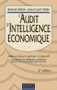 L'Audit d'intelligence économique : Mettre en place et optimiser un dispositif coordonné d'intelligence collective