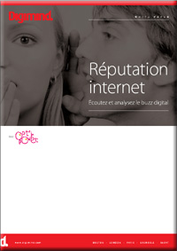 e-réputation: livre blanc : Ecoutez et analysez le buzz digital 