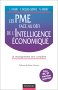 Les PME face au défi de l'intelligence économique: Le renseignement sans complexe 